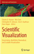 Scientific Visualization: Uncertainty, Multifield, Biomedical, and Scalable Visualization