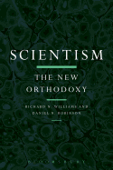 Scientism: The New Orthodoxy
