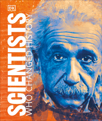 Scientists Who Changed History - DK