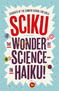 Sciku: The Wonder of Science - in Haiku!
