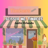 Scissor Me, Timbers