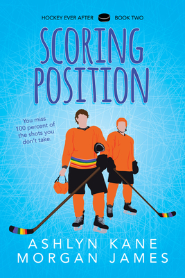 Scoring Position: Volume 2 - Kane, Ashlyn, and James, Morgan