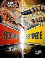 Scorpion vs. Centipede: Duel to the Death