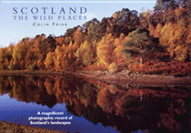Scotland: The Wild Places - Prior, Colin