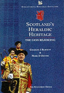 Scotland's Heraldic Heritage: The Lion Rejoicing