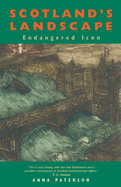 Scotland's Landscape: Endangered Icon