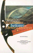 Scotland's Mountains Before the Mountaineers