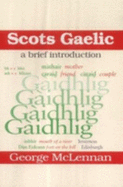 Scots Gaelic: A Brief Introduction - McLennan, George