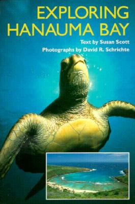 Scott: Exploring Hanauma Bay - Scott, Susan, and Schrichte, David (Photographer)