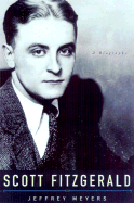 Scott Fitzgerald: A Biography