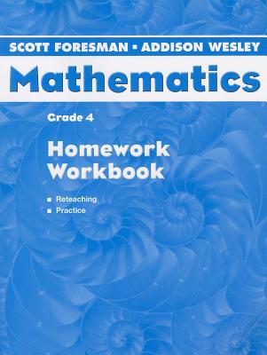 Scott Foresman Addison Wesley Math 2004 Homework Workbook Grade 4 - 