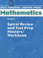 Scott Foresman Math 2004 Spiral Review and Test Prep Masters Grade 4 2004c