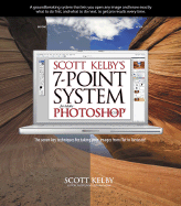 Scott Kelby's 7-Point System for Adobe Photoshop Cs3