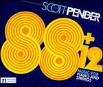 Scott Pender: 88+12 - David Russell (cello); Geoffrey Burleson (piano); Peter Sulski (violin); Peter Sulski (viola)