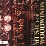 Scott Pender: Music for Woodwinds