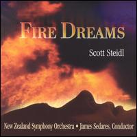 Scott Steidl: Fire Dreams - New Zealand Symphony Orchestra; James Sedares (conductor)