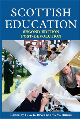 Scottish Education: Post-Devolution - Bryce, T G K (Editor), and Humes, W M (Editor)