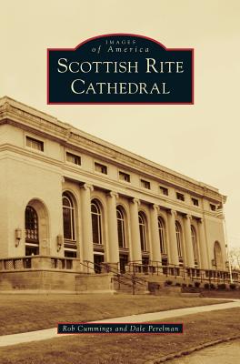 Scottish Rite Cathedral - Cummings, Rob, and Perelman, Dale