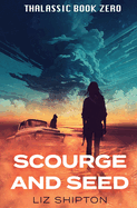 Scourge & Seed