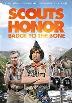 Scout's Honor: Badge to the Bone