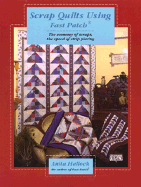 Scrap Quilts Using Fast Patch - Hallock, Anita