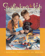 Scrapbooking for Kids: Ages 1 to 100