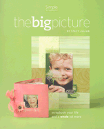 Scrapbooking the Big Picture