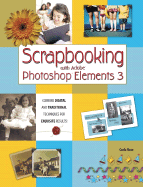 Scrapbooking with Adobe Photoshop Elements 3