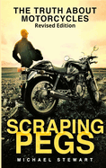 Scraping Pegs: The Truth About Motorcycles