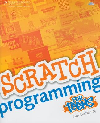 Scratch Programming for Teens - Ford, Jerry Lee, Jr.