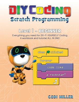 Scratch Programming: Level 1 - Beginner - Miller, Codi