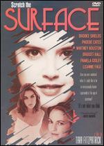 Scratch the Surface