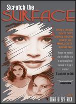 Scratch the Surface