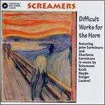 Screamers: Difficult Works for the Horn