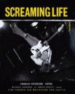 Screaming Life. Inkl. Cd. Eine Chronik Der Musikszene Von Seattle