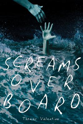 Screams Overboard - Valentine, Thomas