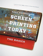 Screen Printing Today: The Basics