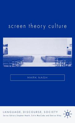 Screen Theory Culture - Nash, M