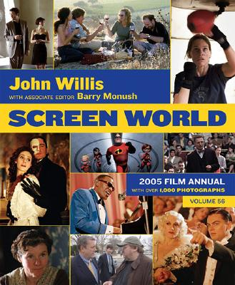 Screen World 2005: Volume 56 - Monush, Barry, and Willis, John