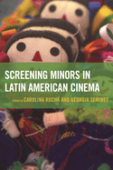 Screening Minors in Latin American Cinema