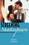 Screening Shakespeare: Understanding the Plays Through Film