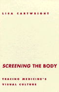 Screening the Body: Tracing Medicine's Visual Culture