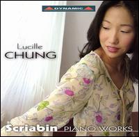 Scriabin: Piano Works - Lucille Chung (piano)