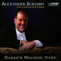 Scriabin: The Complete �tudes - Garrick Ohlsson (piano)