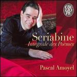Scriabine: Int�grale des Po�mes