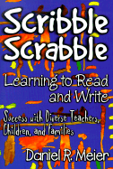 Scribble Scrabble--Learning to Read and Write: Success with Diverse Teachers, Children, and Families