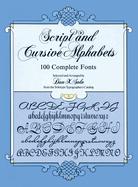Script and Cursive Alphabets: 100 Complete Fonts