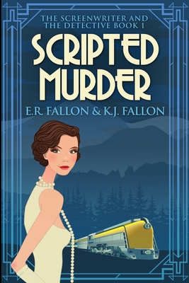 Scripted Murder: Large Print Edition - Fallon, Er