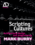 Scripting Cultures: Architectural Design and Programming