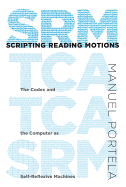Scripting Reading Motions: The Codex and the Computer as Self-Reflexive Machines